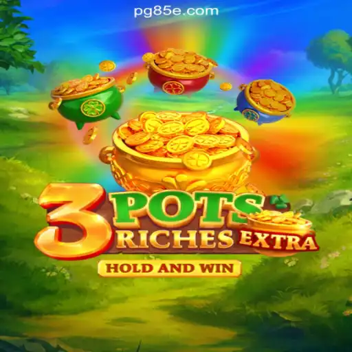 Exploring 3potsExtra: The Premier Game on 85E.COM Platform – Online Slots Brasil #1