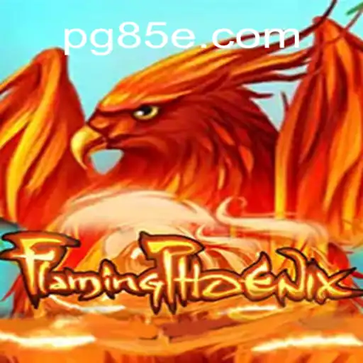 FlamingPhoenix: The Soaring Sensation on 85E.COM Platform