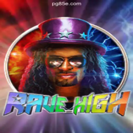 RaveHigh: A Revolution in Online Slots on 85E.COM - Brasil's Top Platform
