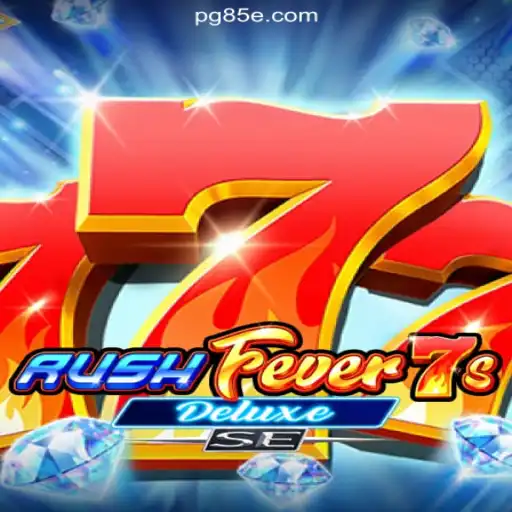 Discover the Thrills of RushFever7sDeluxeSE on the 85E.COM Platform