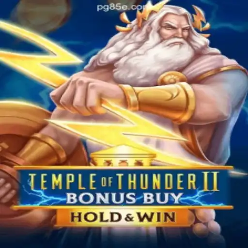 Discover the Thrills of Temple of Thunder II Bonus Buy on 85E.COM's Top Online Slots Platform in Brazil